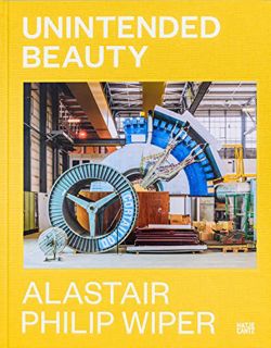 READ EBOOK EPUB KINDLE PDF Alastair Philip Wiper: Unintended Beauty by  Alastair Philip Wiper,Marcel