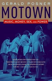 GET [KINDLE PDF EBOOK EPUB] Motown: Music, Money, Sex, and Power by Gerald Posner 📨