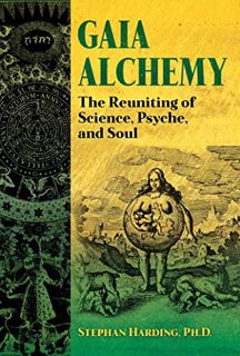 ACCESS EBOOK EPUB KINDLE PDF Gaia Alchemy: The Reuniting of Science, Psyche, and Soul by  Stephan Ha