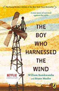VIEW [KINDLE PDF EBOOK EPUB] The Boy Who Harnessed the Wind: Young Readers Edition by  William Kamkw
