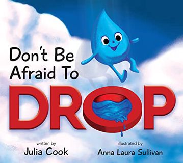 VIEW [KINDLE PDF EBOOK EPUB] Don't be Afraid to Drop! by  Julia Cook,Anna Laura Sullivan;Anna Laura
