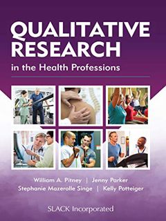 [READ] EBOOK EPUB KINDLE PDF Qualitative Research in the Health Professions by  William A. Pitney &