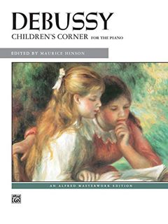 [READ] [KINDLE PDF EBOOK EPUB] Debussy -- Children's Corner: For the Piano (Alfred Masterwork Editio