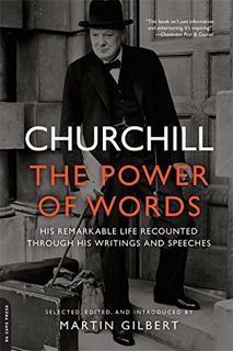 [ACCESS] EBOOK EPUB KINDLE PDF Churchill: The Power of Words by  Winston Churchill &  Martin Gilbert