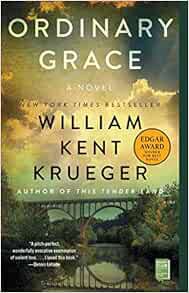 ACCESS [KINDLE PDF EBOOK EPUB] Ordinary Grace by William Kent Krueger 💚