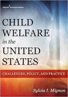 [VIEW] PDF EBOOK EPUB KINDLE Child Welfare in the United States: Challenges, Policy, and Practice by