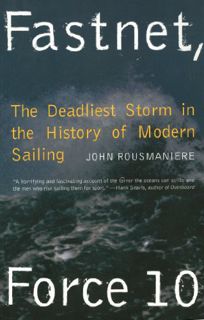 Access [KINDLE PDF EBOOK EPUB] Fastnet, Force 10: The Deadliest Storm in the History of Modern Saili