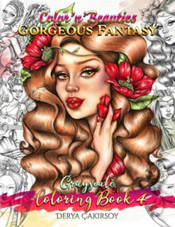 READ PDF EBOOK EPUB KINDLE Color'n'Beauties Gorgeous Fantasy Grayscale Coloring Book 4: Featuring Be