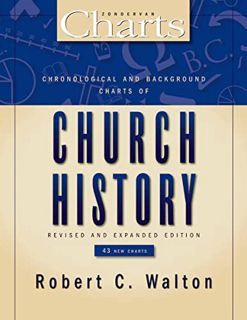 ACCESS [EPUB KINDLE PDF EBOOK] Chronological and Background Charts of Church History (ZondervanChart