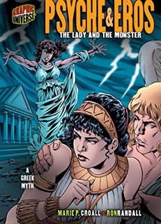 [View] KINDLE PDF EBOOK EPUB Psyche & Eros: The Lady and the Monster [A Greek Myth] (Graphic Myths a