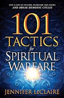 [Read] [KINDLE PDF EBOOK EPUB] 101 Tactics for Spiritual Warfare: Live a Life of Victory, Overcome t