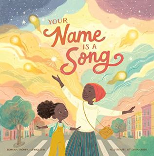 Access KINDLE PDF EBOOK EPUB Your Name Is a Song by  Jamilah Thompkins-Bigelow &  Luisa Uribe 📪