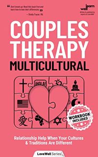 Read EPUB KINDLE PDF EBOOK Couples Therapy Book – Multicultural – Workbook Included: Relationship He