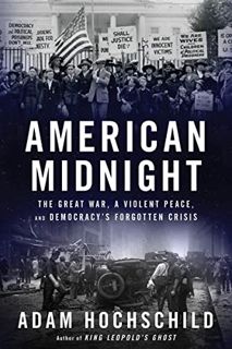 [READ] KINDLE PDF EBOOK EPUB American Midnight: The Great War, a Violent Peace, and Democracy's Forg