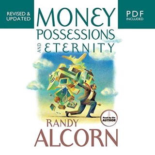 [View] [KINDLE PDF EBOOK EPUB] Money, Possessions and Eternity by  Randy Alcorn,Randy Alcorn,Oasis A