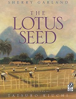READ [PDF EBOOK EPUB KINDLE] The Lotus Seed by  Sherry Garland &  Tatsuro Kiuchi ☑️