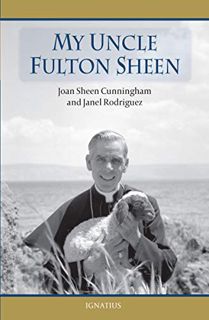 ACCESS [EBOOK EPUB KINDLE PDF] My Uncle Fulton Sheen by  Jean Sheen Cunningham &  Janel Rodriguez 📒