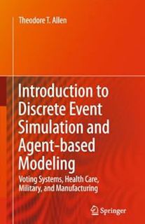 [ACCESS] PDF EBOOK EPUB KINDLE Introduction to Discrete Event Simulation and Agent-based Modeling: V