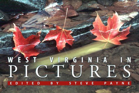 Get [PDF EBOOK EPUB KINDLE] West Virginia in Pictures by  Steve Payne 💓