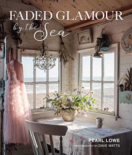 [GET] PDF EBOOK EPUB KINDLE Faded Glamour by the Sea by  Pearl Lowe 💑