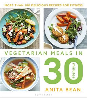 VIEW [KINDLE PDF EBOOK EPUB] Vegetarian Meals in 30 Minutes: More than 100 delicious recipes for fit