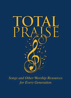 [Read] EPUB KINDLE PDF EBOOK Total Praise: Songs and Other Worship Resources for Every Generation by