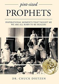 Get [KINDLE PDF EBOOK EPUB] Pint-Sized Prophets: Inspirational Moments That Taught Me We Are All Bor