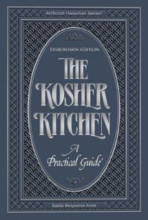 [VIEW] EPUB KINDLE PDF EBOOK The Kosher Kitchen: A Practical Guide : Feuereisen Edition (Artscroll H