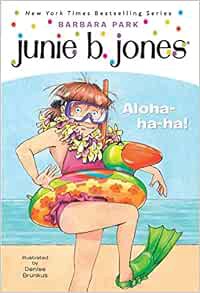 Read [KINDLE PDF EBOOK EPUB] Junie B., First Grader: Aloha-ha-ha! (Junie B. Jones, No. 26) by Barbar