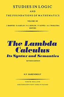 ACCESS EPUB KINDLE PDF EBOOK The Lambda Calculus: Its Syntax and Semantics (ISSN) by  H. P. Barendre