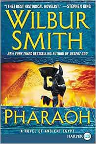 Read PDF EBOOK EPUB KINDLE Pharaoh: A Novel of Ancient Egypt by Wilbur Smith 📨
