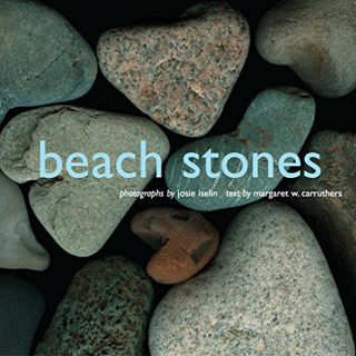 [READ] [EPUB KINDLE PDF EBOOK] Beach Stones by  Margaret W. Carruthers &  Josie Iselin 💙