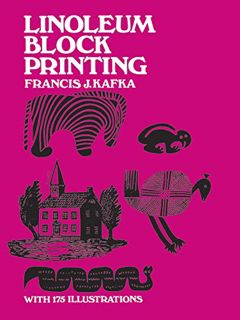 [VIEW] EPUB KINDLE PDF EBOOK Linoleum Block Printing (Dover Craft Books) by  Francis J. Kafka 📗