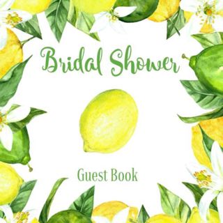 [GET] KINDLE PDF EBOOK EPUB Bridal Shower Guest Book: Lemon Rustic | Advice and Well Wishes Messages