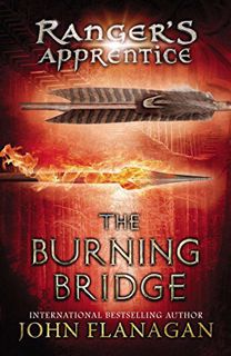 [READ] [EBOOK EPUB KINDLE PDF] The Burning Bridge (The Ranger's Apprentice, Book 2) by  John Flanaga