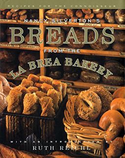 View [KINDLE PDF EBOOK EPUB] Nancy Silverton's Breads from the La Brea Bakery: Recipes for the Conno