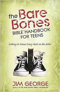 Access [EBOOK EPUB KINDLE PDF] The Bare Bones Bible® Handbook for Teens: Getting to Know Every Book