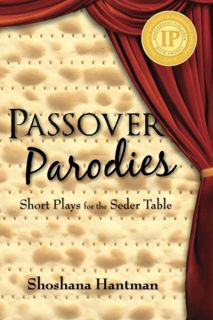 GET KINDLE PDF EBOOK EPUB Passover Parodies: Short Plays for the Seder Table by  Shoshana Hantman 📕