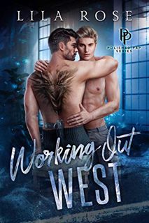 Access [KINDLE PDF EBOOK EPUB] Working Out West (Polished P & P Book 3) by  Lila  Rose &  Hot Tree E