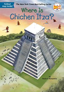 READ [EPUB KINDLE PDF EBOOK] Where Is Chichen Itza? (Where Is?) by  Paula K Manzanero,Who HQ,Dede Pu