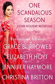 [READ] EBOOK EPUB KINDLE PDF One Scandalous Season: Four Holiday Novellas by  Grace Burrowes,Elizabe
