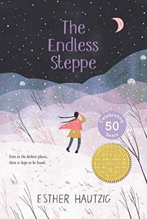 [VIEW] KINDLE PDF EBOOK EPUB The Endless Steppe: Growing Up in Siberia by  Esther Hautzig 📨