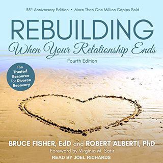 View KINDLE PDF EBOOK EPUB Rebuilding: When Your Relationship Ends by  Bruce Fisher EdD,Joel Richard