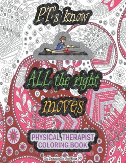 [READ] EBOOK EPUB KINDLE PDF Physical Therapist Coloring Book: Full of fun images, phrases, and patt