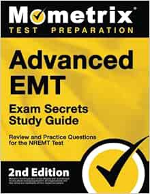 VIEW [PDF EBOOK EPUB KINDLE] Advanced EMT Exam Secrets Study Guide - Review and Practice Questions f