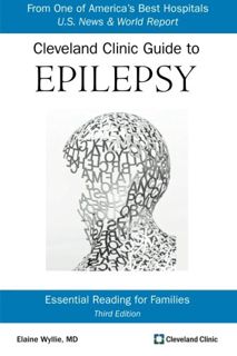 [View] EPUB KINDLE PDF EBOOK Cleveland Clinic Guide to Epilepsy: Essential Reading for Families by
