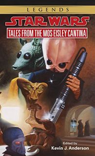 [GET] PDF EBOOK EPUB KINDLE Tales from The Mos Eisley Cantina (Star Wars) by  Kevin J. Anderson 💕