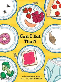 VIEW [KINDLE PDF EBOOK EPUB] Can I Eat That? by  Joshua David Stein,Julia Rothman,Meagan Bennett 💕