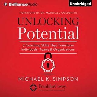 [Access] EBOOK EPUB KINDLE PDF Unlocking Potential: 7 Coaching Skills That Transform Individuals, Te