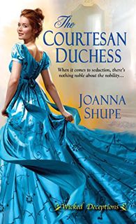 Access [EBOOK EPUB KINDLE PDF] The Courtesan Duchess (Wicked Deceptions) by  Joanna Shupe 📙